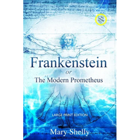 Frankenstein or the Modern Prometheus (Annotated, Large Print) - Paperback
