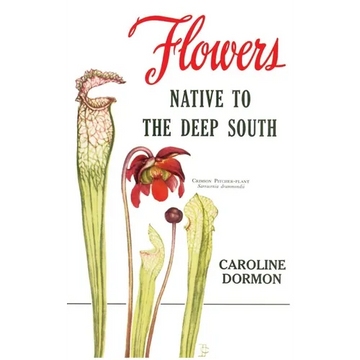 Flowers Native to the Deep South - Hardcover
