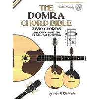 The Domra Chord Bible: Ukranian Prima & Alto Tuning 2,880 Chords - Hardcover
