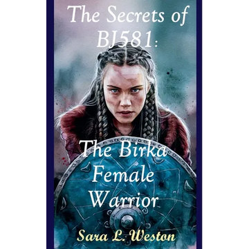 The Secrets of BJ581: Birka Female Warrior - Paperback