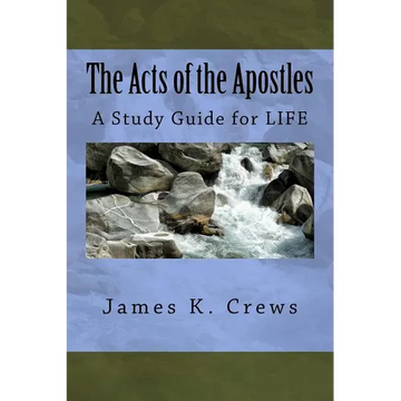 The Acts of the Apostles: A Study Guide for LIFE - Paperback