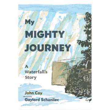 My Mighty Journey: A Waterfall's Story - Hardcover