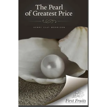 The Pearl of Greatest Price: A Sermon on the Thirteenth Chapter of First Corinthians - Paperback