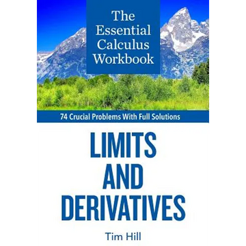 The Essential Calculus Workbook: Limits and Derivatives - Paperback