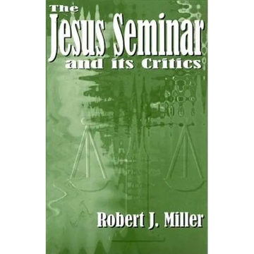 The Jesus Seminar and Its Critics - Paperback