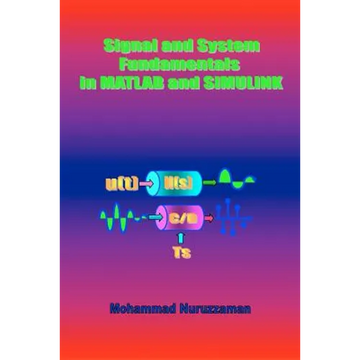 Signal and System Fundamentals in MATLAB and SIMULINK - Paperback
