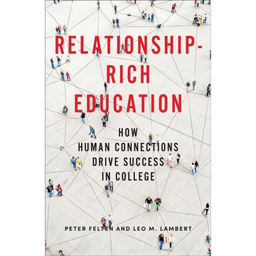 Relationship-Rich Education: How Human Connections Drive Success in College - Hardcover