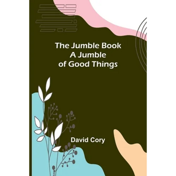 The Jumble Book; A Jumble of Good Things - Paperback