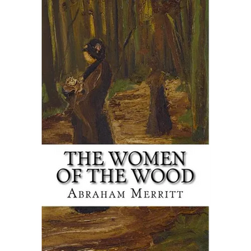 The Women of the Wood: Classic literature - Paperback