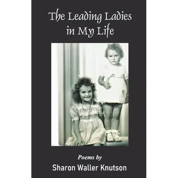 The Leading Ladies in My Life - Paperback