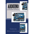 Arduino: A Beginner's Guide To Programming Electronics