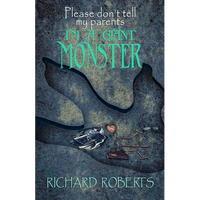 Please Don't Tell My Parents I'm a Giant Monster - Paperback