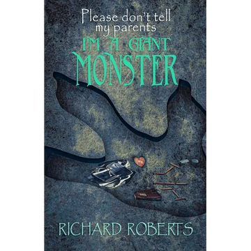 Please Don't Tell My Parents I'm a Giant Monster - Paperback