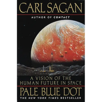 Pale Blue Dot: A Vision of the Human Future in Space - Paperback