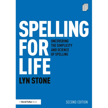 Spelling for Life: Uncovering the Simplicity and Science of Spelling - Paperback