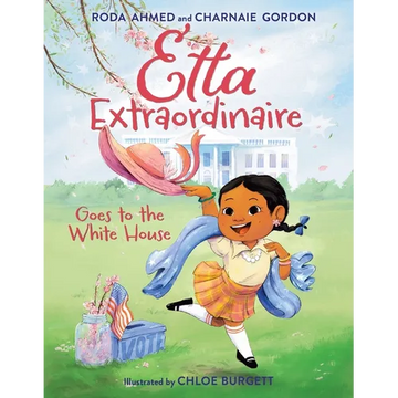Etta Extraordinaire Goes to the White House - Hardcover