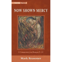 Now Shown Mercy: A Commentary on Romans 9-11 - Paperback