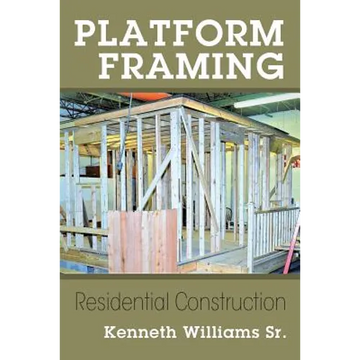 Platform Framing: Residential Construction - Paperback