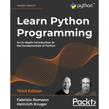 Learn Python Programming: An in-depth introduction to the fundamentals of Python - Paperback