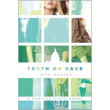 Truth or Dare: A Capital Girls Novel - Paperback