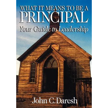What It Means to Be a Principal: Your Guide to Leadership - Paperback