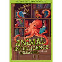 Animal Intelligence Unleashed: What Animals Reveal about Our Changing World - Paperback