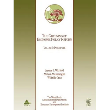 The Greening of Economic Policy Reform: Principles - Paperback