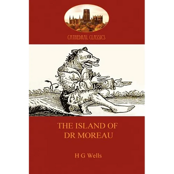 The Island of Dr Moreau: a cautionary tale of souless science (Aziloth Books) - Paperback