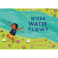 When Water Flows - Board Book