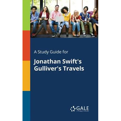 A Study Guide for Jonathan Swift's Gulliver's Travels