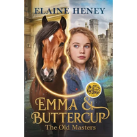Emma & Buttercup with François Robichon de La Guérinière - The Old Masters - Paperback