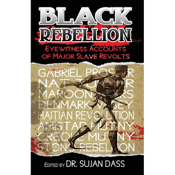 Black Rebellion: Eyewitness Accounts of Major Slave Revolts - Paperback