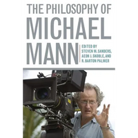 The Philosophy of Michael Mann - Hardcover