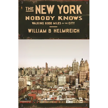 The New York Nobody Knows: Walking 6,000 Miles in the City - Paperback