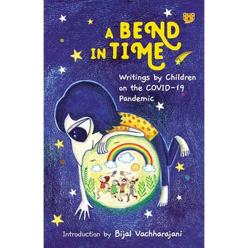 A Bend in Time: Writings by Children on the COVID-19 Pandemic - Paperback
