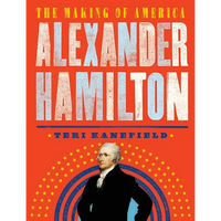 Alexander Hamilton: The Making of America - Paperback
