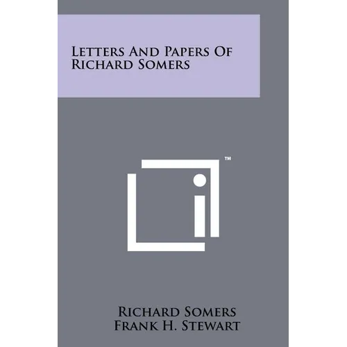 Letters and Papers of Richard Somers
