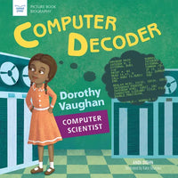 Computer Decoder: Dorothy Vaughan, Computer Scientist - Paperback