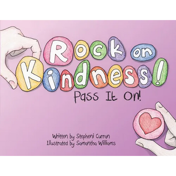 Rock On, Kindness! Pass It On! - Paperback