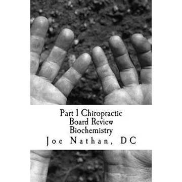 Part 1 Chiropractic Board Review: Biochemistry - Paperback