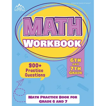 6th and 7th Grade Math Workbook: Math Practice Book for Grade 6 and 7 [New Edition Includes 900] Practice Questions] - Paperback