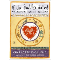 If the Buddha Dated: A Handbook for Finding Love on a Spiritual Path - Paperback
