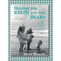 Holiday For Edith And The Bears: The Lonely Doll Series - Hardcover