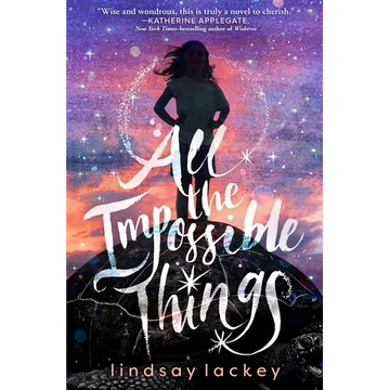 All the Impossible Things - Paperback