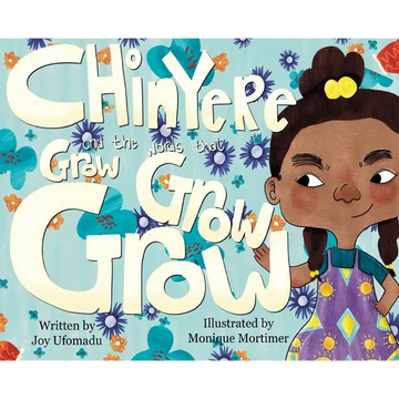 Chinyere and the Words that Grow Grow Grow - Hardcover