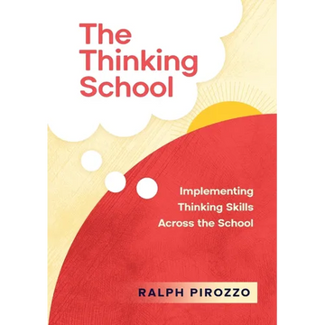 The Thinking School: Implementing Thinking Skills Across the School - Paperback