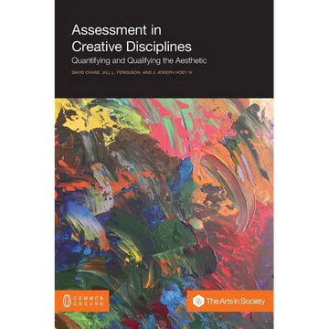 Assessment in Creative Disciplines: Quantifying and Qualifying the Aesthetic - Paperback
