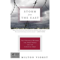 Storm from the East: The Struggle Between the Arab World and the Christian West - Paperback