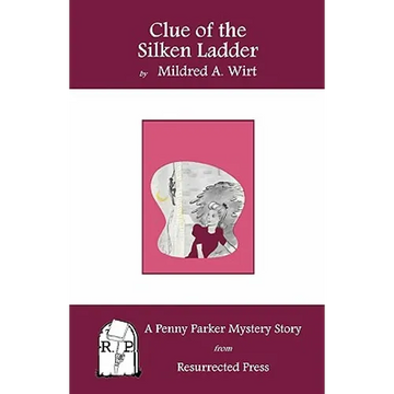 Clue of the Silken Ladder: A Penny Parker Mystery Story - Paperback