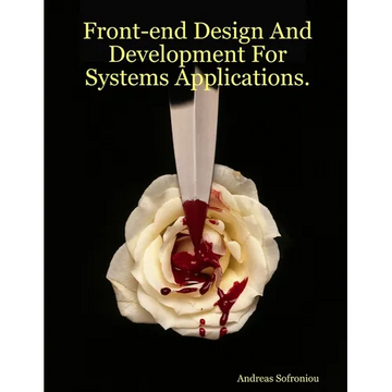 Front-end Design And Development For Systems Applications. - Paperback